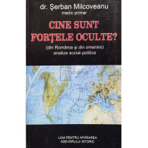 Cine sunt fortele oculte?