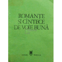 Romante si cantece de voie buna