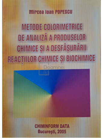 Metode colorimetrice de analiza a produselor chimice si a desfasurarii reactiilor chimice si biochimice