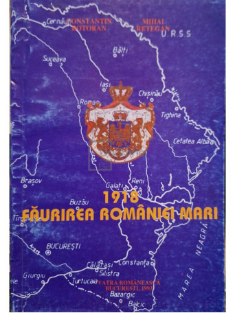 1918 faurirea Romaniei Mari