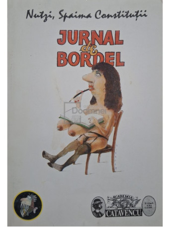 Ioan Grosan - Nutzi, Spaima Constitutii - Jurnal de bordel - 1995 - Brosata