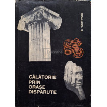 Calatorie prin orase disparute