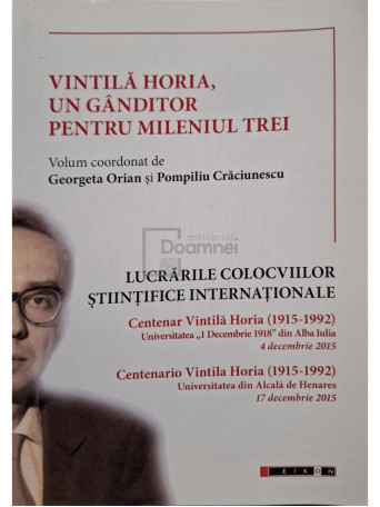 Vintila Horia, un ganditor pentru mileniul trei