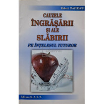 Cauzele ingrasarii si ale slabirii pe intelesul tuturor