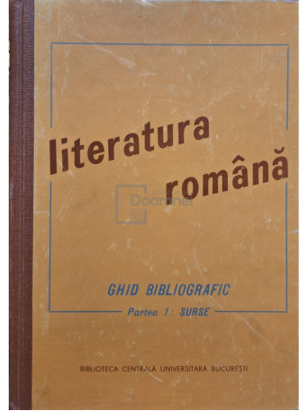 Literatura romana - Ghid bibliografic, partea I - Surse