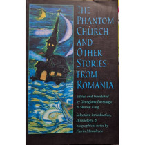 The phantom Church and other stories from Romania (semnata)