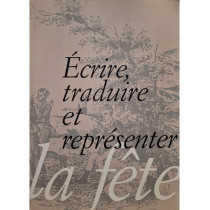 Ecrire, traduire et representer la fete