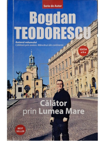 Bogdan Teodorescu - Calator prin Lumea Mare - 2022 - Brosata