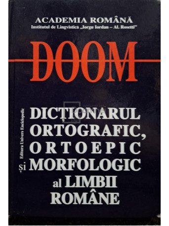 Ioana Craca (red.) - Dictionarul ortografic, ortoepic si morfologic al limbii romane, editia a II-a - 2005 - Cartonata