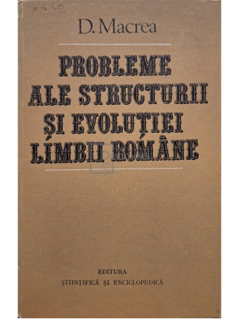 Probleme ale structurii si evolutiei limbii romane