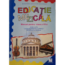 Educatie muzicala - Manual pentru clasa a VII-a