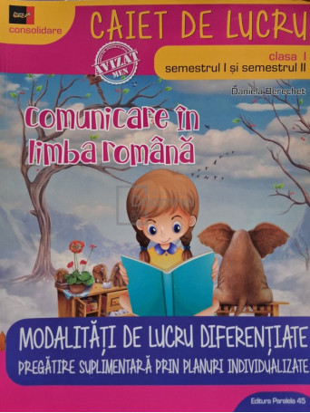 Comunicare in limba romana, clasa I, semestrul I si semestrul II