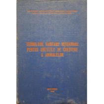 Tehnologii sanitare veterinare pentru unitatile de crestere a animalelor