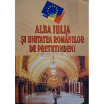 Alba Iulia si unitatea romanilor de pretutindeni