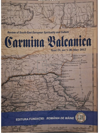 Carmina Balcanica - Review of South-East European Spirituality and Culture, year IV, no. 1 (8) may 2012