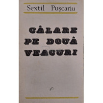 Calare pe doua veacuri. Amintiri din tinerete (1895-1906)