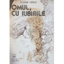 Omul, cu iubirile (dedicatie)