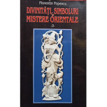 Divinitati, simboluri si mistere orientale, vol. 3 - India