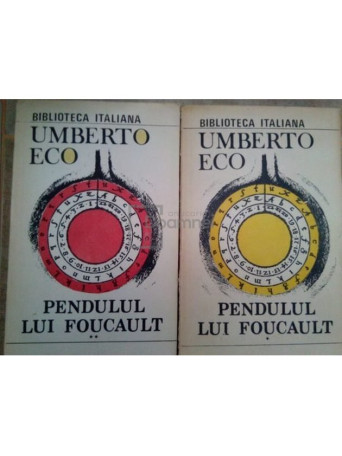 Umberto Eco - Pendulul lui Foucault, 2 vol. - 1991 - Brosata