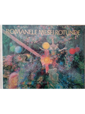 Jacques Boulenger, Irina Badescu - Romanele mesei rotunde - 1976 - Brosata