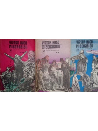 Victor Hugo - Mizerabilii, 3 vol. - 1981 - Brosata