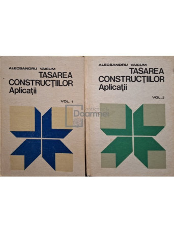 Tasarea constructiilor. Aplicatii, 2 vol.