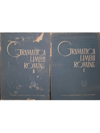 Gramatica limbii romane, 2 vol.