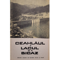 CEAHLAUL SI LACUL BICAZ