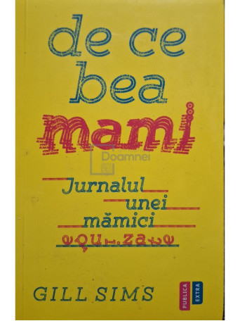 De ce bea mami - Jurnalul unei mamici epuizate