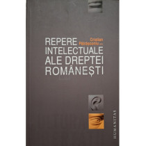 Repere intelectuale ale dreptei romanesti