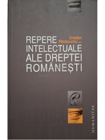 Repere intelectuale ale dreptei romanesti