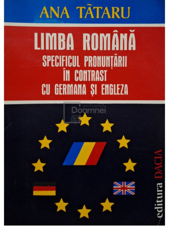 Limba romana - Specificul pronuntarii in contrast cu germana si engleza