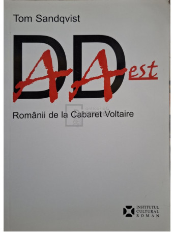 DADA EST - Romanii de la Cabaret Voltaire