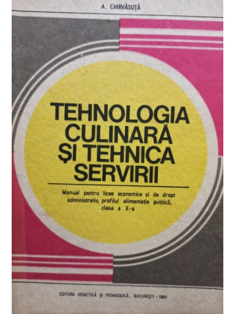 Tehnologia culinara si tehnica servicii (clasa X)