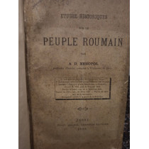 Etudes historiques sur le peuple roumain (colegat de 5 carti)