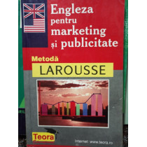 Metoda Larousse - Engleza pentru marketing si publicitate