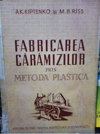 Fabricarea caramizilor prin metoda plastica