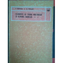 Elemente de teoria multimilor si algebra moderna, vol. II