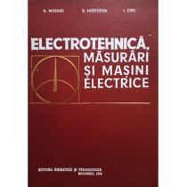 Electrotehnica, masurari si masini electrice