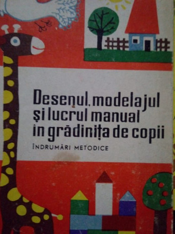 Desenul, modelajul si lucrul manual in gradinita de copii