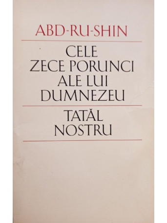 Abd-Ru-Shin - Cele zece porunci ale lui Dumnezeu - Tatal nostru - 1991 - Brosata