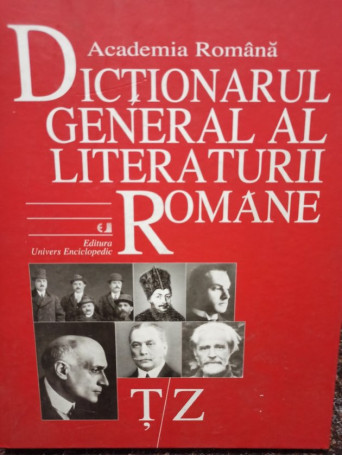 Dictionarul general al literaturii romane, T/Z