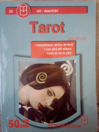 Tarot. Interpretarea cartilor de tarot, cum sati afli viitorul, cum sa dai in carti