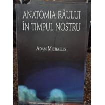 Anatomia raului in timpul nostru