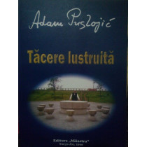 Tacere lustruita (semnata)