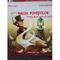 Magia povestilor - Prima mea carte de lectura