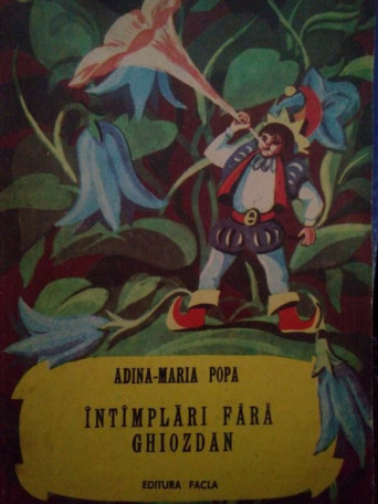 Adina-Maria Popa - Intamplari fara ghiozdan - 1987 - Brosata