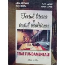 Textul literar si textul nonliterar - Teme fundamentale - Clasa a IXa