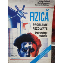 Fizica - Probleme rezolvate indrumator metodic, vol. II