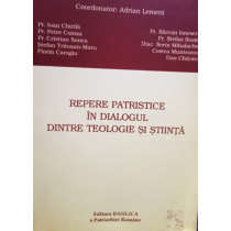 Repere patristice in dialogul dintre teologie si stiinta